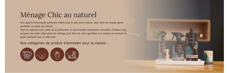 Ménage Chic au naturel d'Esteban